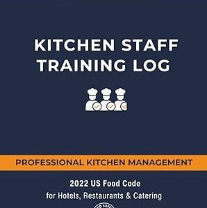 Kitchen Staff Training Log: Staff Training Checklist for Food Hygiene & Safety – Aligned with US Food Code 2022
